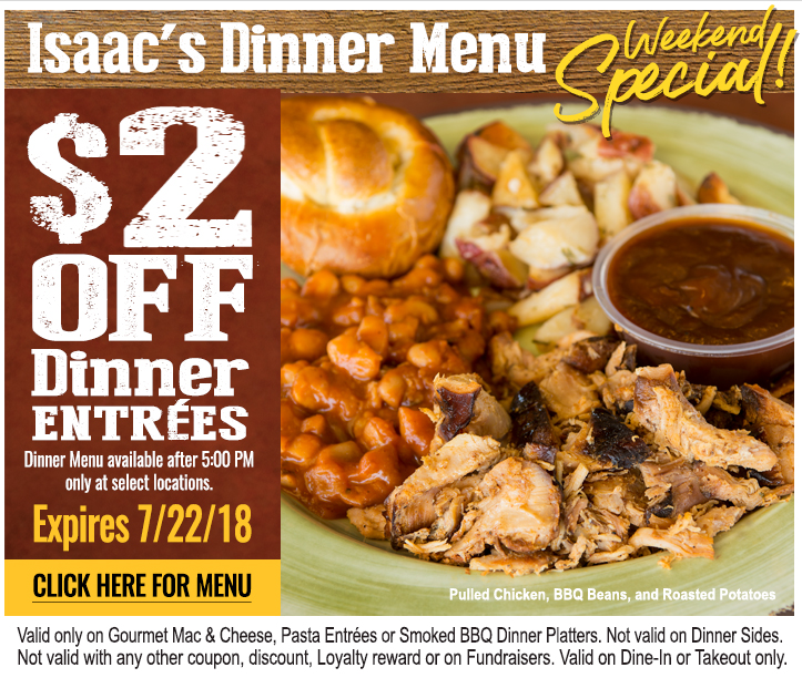 7-20 $2OFF Dinner Blast | Isaac's Restaurants